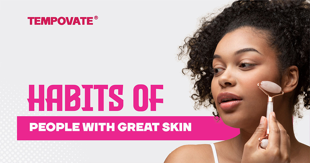 Habits of People with Great Skin