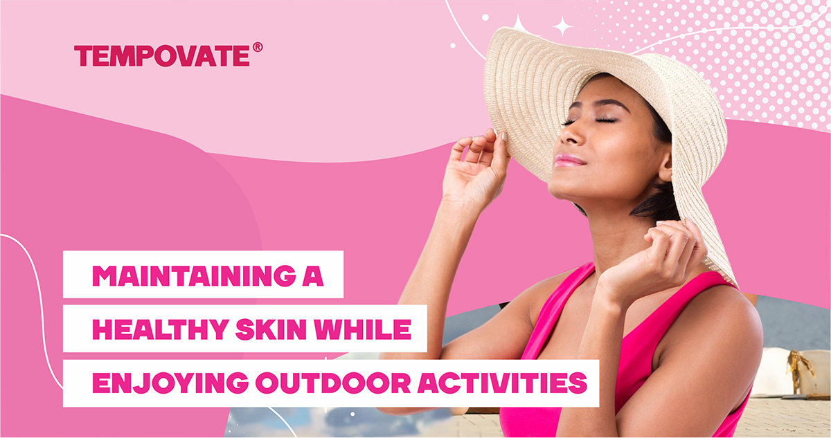 Maintaining A Healthy Skin While Enjoying Outdoor Activities