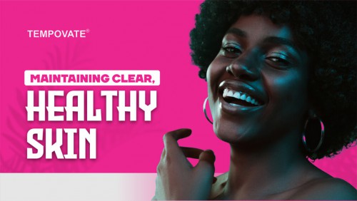 Maintaining Clear, Healthy Skin